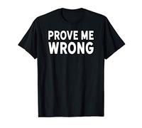 Stubborn Prove Me Wrong Crazy Conspiracy Theorist Conspiracy Maglietta