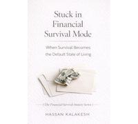 Stuck in Financial Survival Mode: When Survival Becomes the Default State of Living: 10