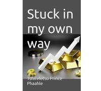 Stuck in my own way