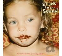 Stuck in the Sound - Never Mind The Living Dead [Import]