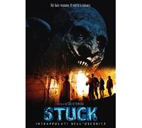 Stuck - Intrappolati Nell'Oscurita'