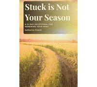 Stuck is Not Your Season: A 21-Day Devotional for Renewing Your Mind
