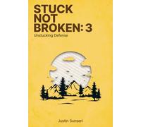 Stuck Not Broken: Book 3: Unstucking Defense