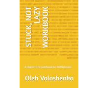 STUCK, NOT LAZY WORKBOOK: A shame-free notebook for ADHD brains