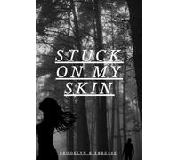 Stuck On My Skin