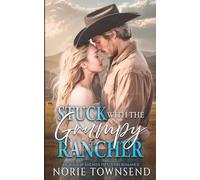 Stuck with the Grumpy Rancher: An Age Gap Enemies to Lovers Romance