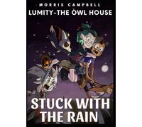 Stuck With The Rain (Lumity-The Owl House)