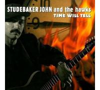 Studebaker John & Th - Time Will Tell