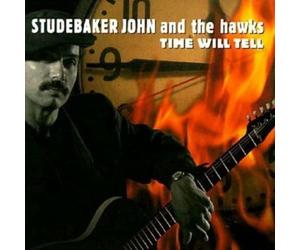 Studebaker John & Th - Time Will Tell