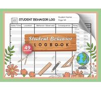 Student Behavior Logbook: Daily Classroom Management Tracker for Teachers | Record Incidents By Date, Location & Outcome | with Reference Index, 53 Pages