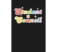 Student Council Notebook: Class President, Election, Leadership, Achievement, First Day, Last Day, School Unity, 100 Days, 100 Blank Lined pages, 6x9 Inches Journal