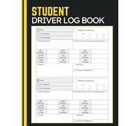Student Driver Log Book: Driving Practice Journal for Logging Session Duration, Skills Improvement, Road Types, Weather Conditions, Feedback Notes, and Instructor Approval