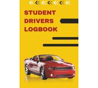 Student Driver Log Book for New Drivers: Driving Lesson Tracker for New Drivers | Record 200 Practice Sessions, Hours & Skills | Perfect Gift for Teens Learning to Drive