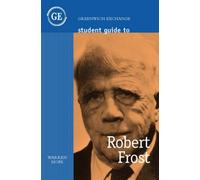 Student Guide to Robert Frost