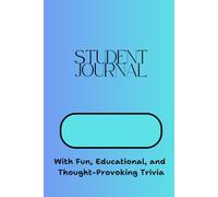Student Journal With Mix of Fun, Educational, and Thought-Provoking Trivia:: "100 pages of fun trivia, thought-provoking facts, and reflections to inspire students every day."
