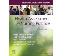 Student Laboratory Manual for Health Assessment for Nursing Practice