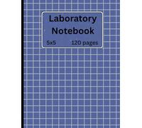 Student Laboratory Notebook 8.5 x 11 (120 Pages): 5x5 Quad Ruled Lab Notebook for Chemistry, Physics, Biology, Engineering, and STEM Students