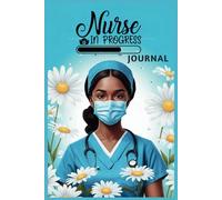 Student Nurse Notebook Journal: All-in-one resource inspires introspection, allowing students to capture experiences, monitor development, and enhance their growth
