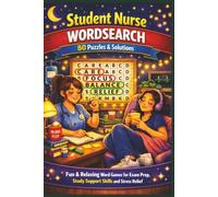 Student Nurse WORDSEARCH 80 Puzzles & Solutions: Fun & Relaxing Word Games for Exam Prep, Study Support Skills and Stress Relief