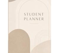 Student Organizer: A complete system for your schedule, assignments, and academic goals