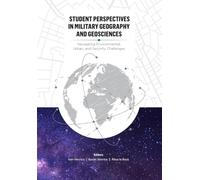 Student Perspectives in Military Geography and Geosciences: Navigating Environmental, Urban, and Security Challenges