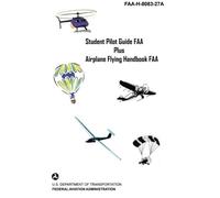 Student Pilot Guide FAA Plus Airplane Flying Handbook FAA