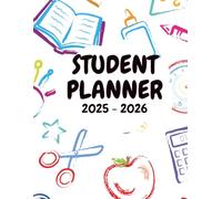 Student Planner 2025-2026 | Academic Calendar with Class Schedule, Assignments & Grade Tracker: 8.5x11 inches | 120 pages | For Middle School, High School & College