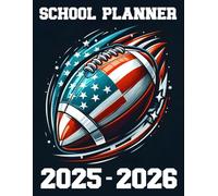 Student Planner 2025-2026: Football USA Flag Academic Agenda With Weekly & Monthly Spreads, To-Do List & Homework Organizer for Elementary, Middle and ... for Football Fans | Great for Boys and Kids.