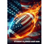 Student Planner 2025-2026: Football USA Flag Academic Agenda With Weekly & Monthly Spreads, To-Do List & Homework Organizer for Elementary, Middle and ... for Football Fans | Great for Boys and Kids.