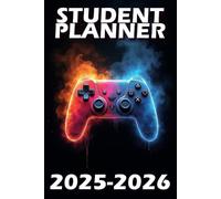 Student Planner 2025-2026 Gaming: ith Weekly & Monthly Spreads, Homework Organizer for Middle and High School Students, ... for Video Games Lovers in Back to School