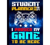 Student Planner 2026-2027 for Gamers: Dated Weekly and Monthly Academic Agenda for Middle and High School Students with Homework Organizer, Assignment ... Habit Tracker, and Cool Gaming Cover Design