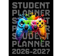 Student Planner 2026-2027 for Gamers: Dated Weekly and Monthly Academic Agenda for Middle and High School Students with Homework Organizer, Assignment ... Habit Tracker, and Cool Gaming Cover Design