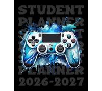 Student Planner 2026-2027 Gaming: Dated Weekly and Monthly Spreads, Assignment Tracker, Habit Tracker and Homework Organizer for Middle and High ... Ideas for Video Game Lovers in Back to School