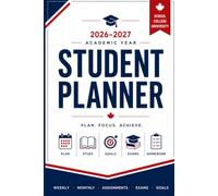 Student Planner 2026-2027: Weekly & Monthly Academic Organizer for High School, College & University | Study Schedule, Assignment Tracker, Homework Log, Exam Preparation & Goal Setting