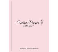 Student Planner 2026-2027: Weekly & Monthly Academic Organizer with Study Planning, Project Tracking & Notes