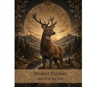 Student Planner 2026-2027: Weekly & Monthly Planning Pages, Assignment Tracker, Project Organization and Notes: Wildlife-Themed Academic Organizer Featuring Deer Artwork