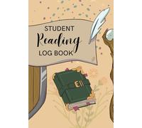 Student Reading Log Book: A Daily Reading Tracker for Kids and Students to Build Better Reading Habits