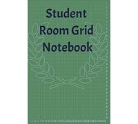 Student Room Grid Notebook 6 by 9 100pages for adults the ultimate note book with labaled grids: green cover grid notebook with numbers