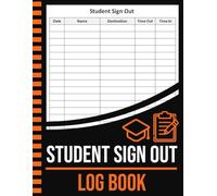 Student Sign Out Logbook: Classroom Record Sheet Log Book to Keep Track of Students | 100 Pages