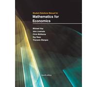 Student Solutions Manual for Mathematics for Economics, fourth edition