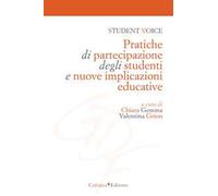 Student voice. Pratiche di partecipazione degli studenti e nuove implicazioni educative