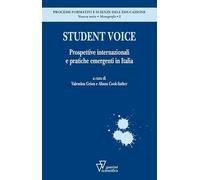 Student voice. Prospettive internazionali e pratiche emergenti in Italia