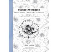 Student Workbook Batch Devotional Companion: A 6-W reative Junk Journal Workshop