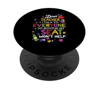 Studente Caro Insegnante Parlo Con Tutti Così Spostando Il Mio Posto PopSockets PopGrip Adesivo