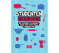 Studentenkookboek: met katerkost, examenkost, veggie, zero waste & comfort food