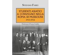 Studenti asiatici a convegno nella Roma di Mussolini: 1933-1934
