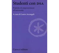 Studenti con DSA. Pratiche di empowerment all'università