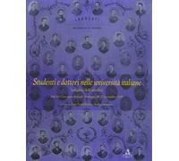 Studenti e dottori nelle università italiane (origini-XX secolo). Atti del Convegno di studi (Bologna, 25-27 novembre 1999)