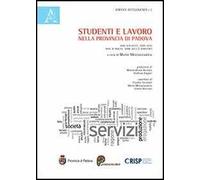 Studenti e lavoro nella provincia di Padova. Anni scolastici: 2005-2010. Anni di analisi: 2008-2012 (1° semestre)