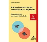 Studenti emotivamente e socialmente competenti. Opportunità per una scuola più inclusiva
